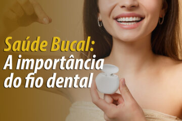 Saúde Bucal: A importância do uso do fio dental
