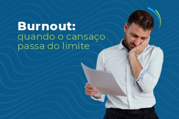 Burnout: o que é, sinais de alerta e como cuidar da saúde mental