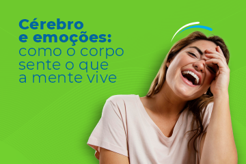 Cérebro e emoções: como o corpo sente o que a mente vive